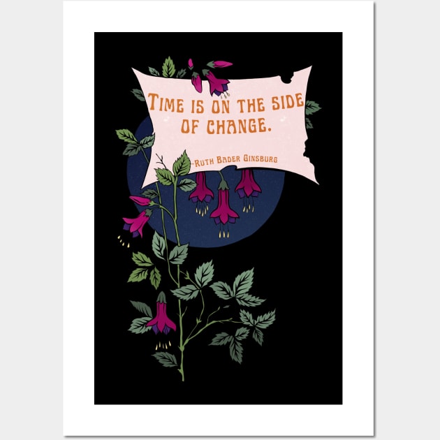 Ruth Bader Ginsburg: Time Is On The Side Of Change Wall Art by FabulouslyFeminist